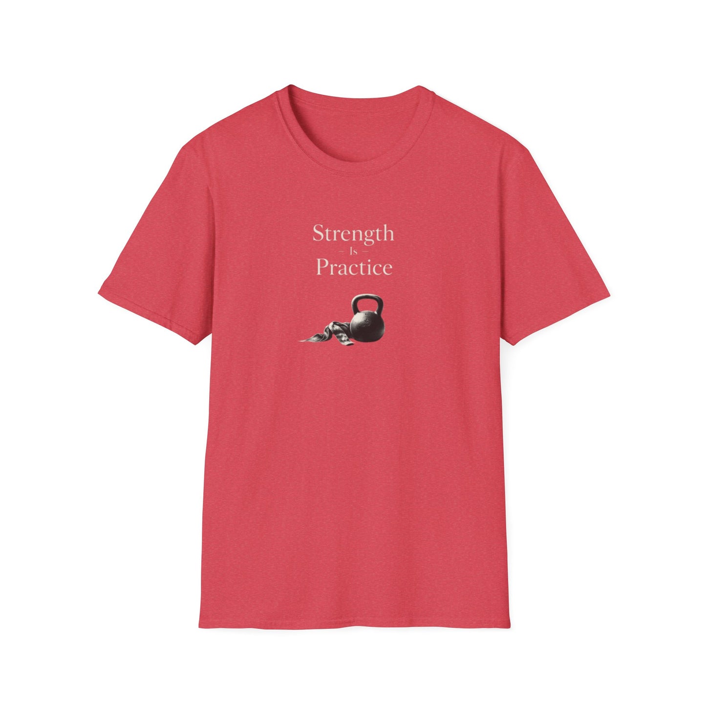 Strength Is Practice T-Shirt