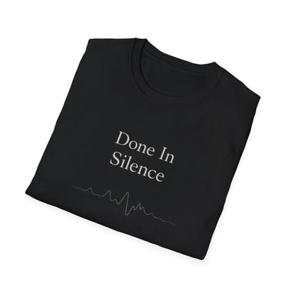 Done In Silence T-Shirt