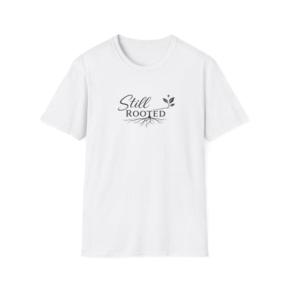 Still Rooted T-Shirt
