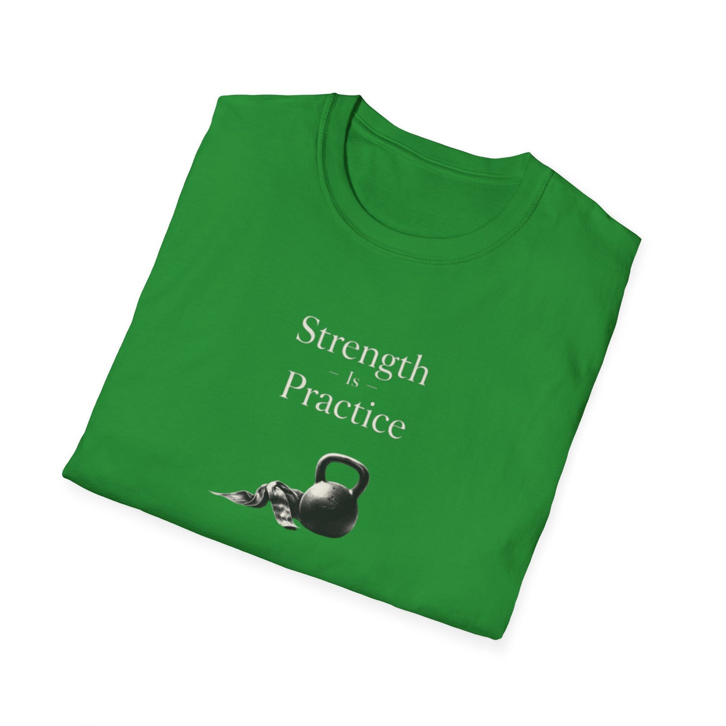 Strength Is Practice T-Shirt