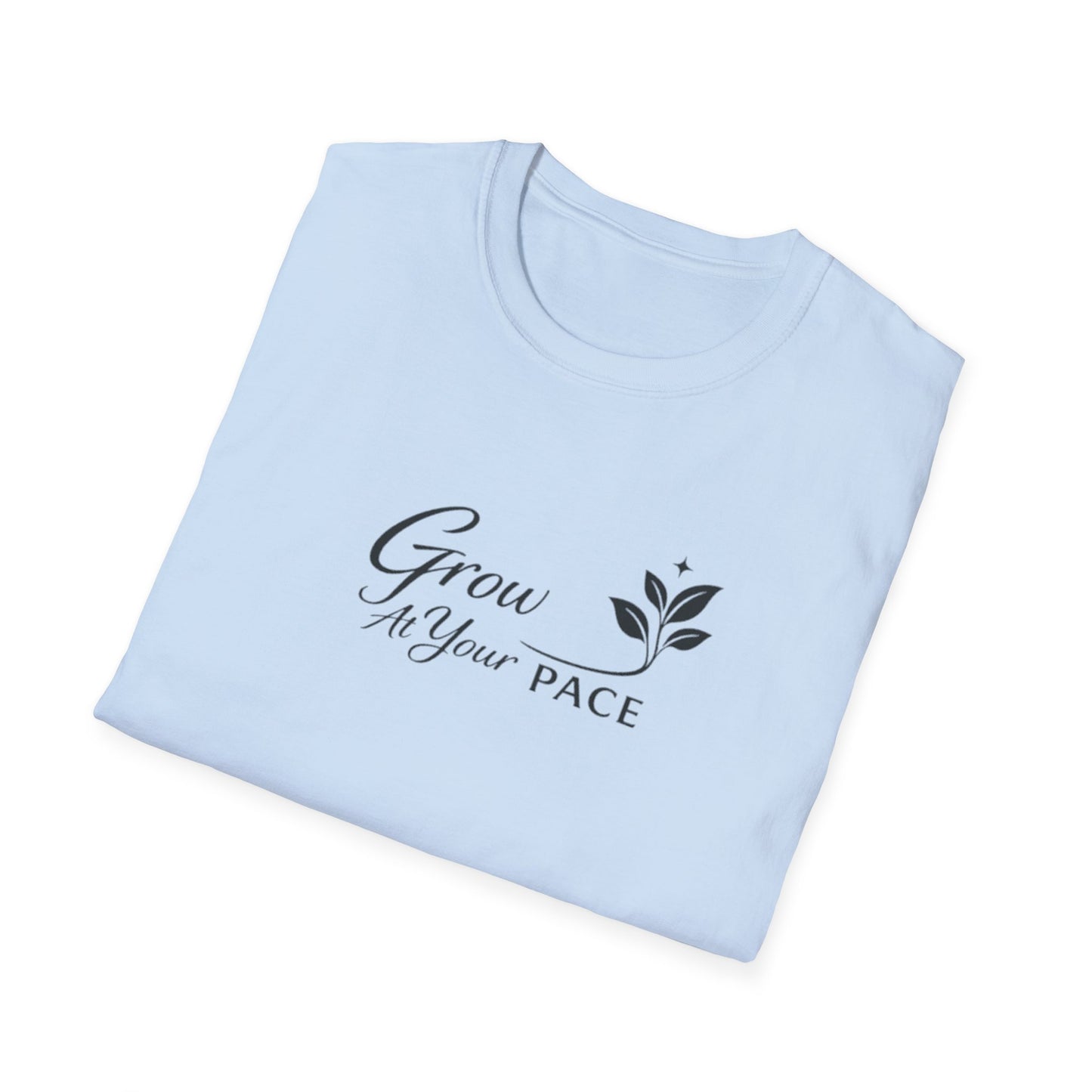 Grow At Your Pace T-Shirt