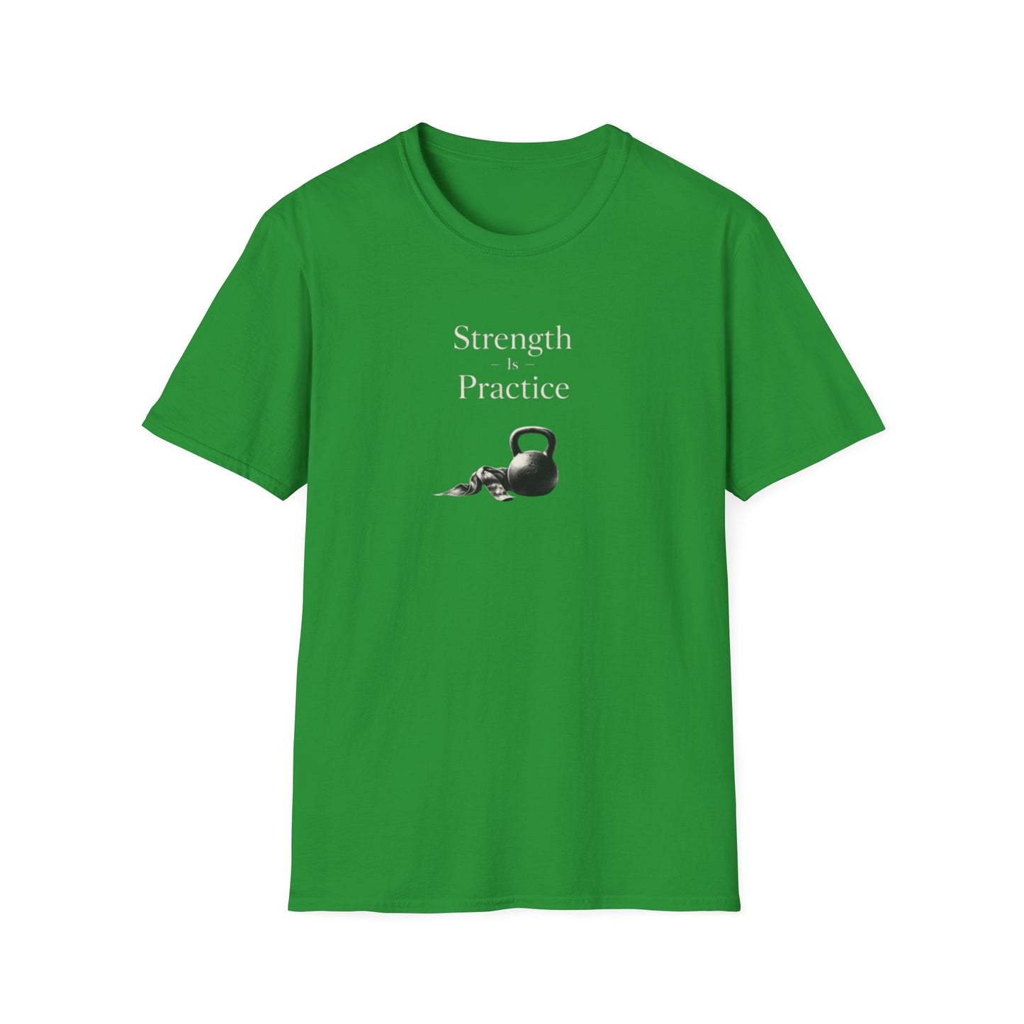 Strength Is Practice T-Shirt