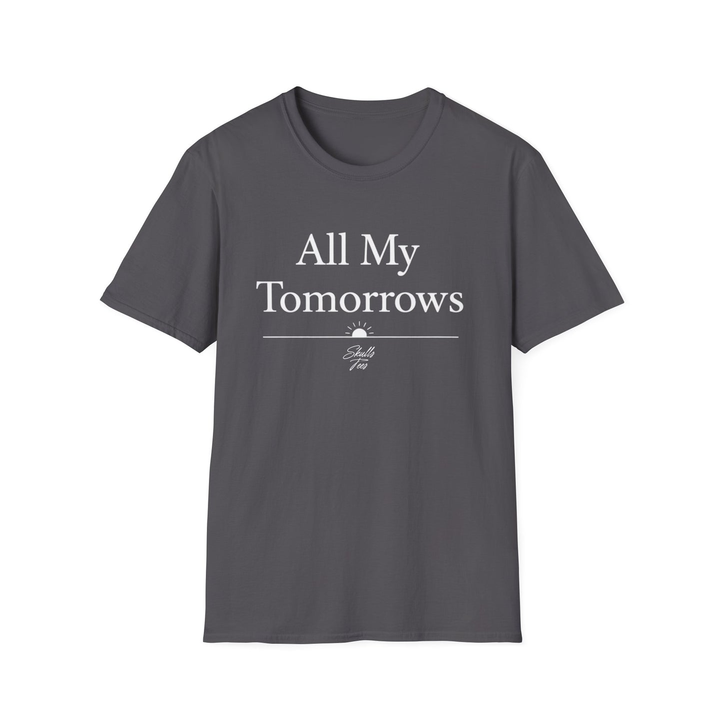 All My Tomorrows T-Shirt