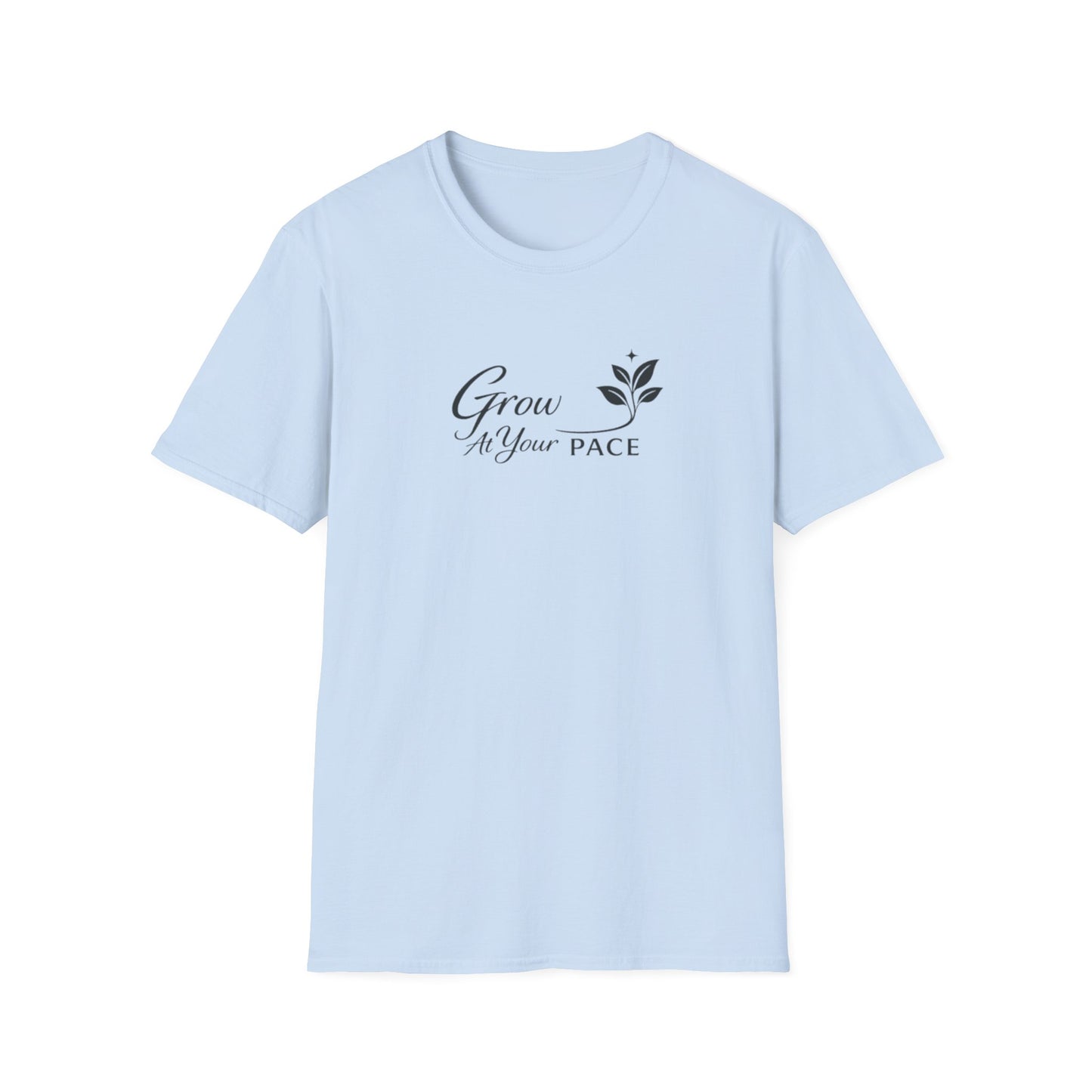 Grow At Your Pace T-Shirt