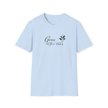 Grow At Your Pace T-Shirt