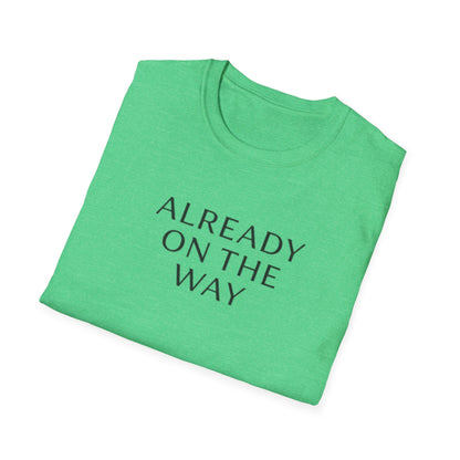Already on the Way T-Shirt