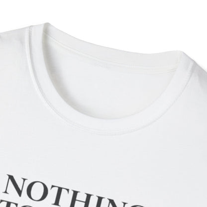 Nothing to Prove T-Shirt