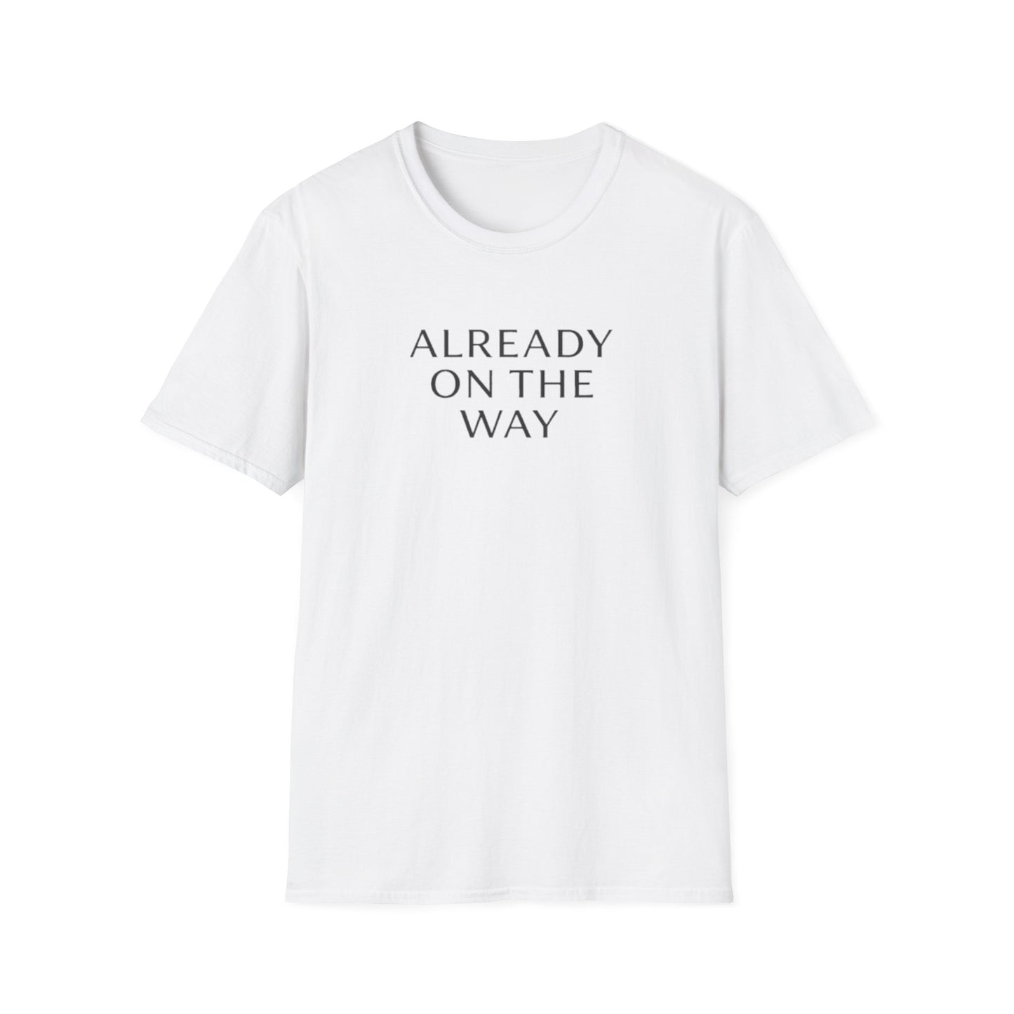 Already on the Way T-Shirt