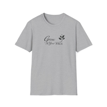 Grow At Your Pace T-Shirt