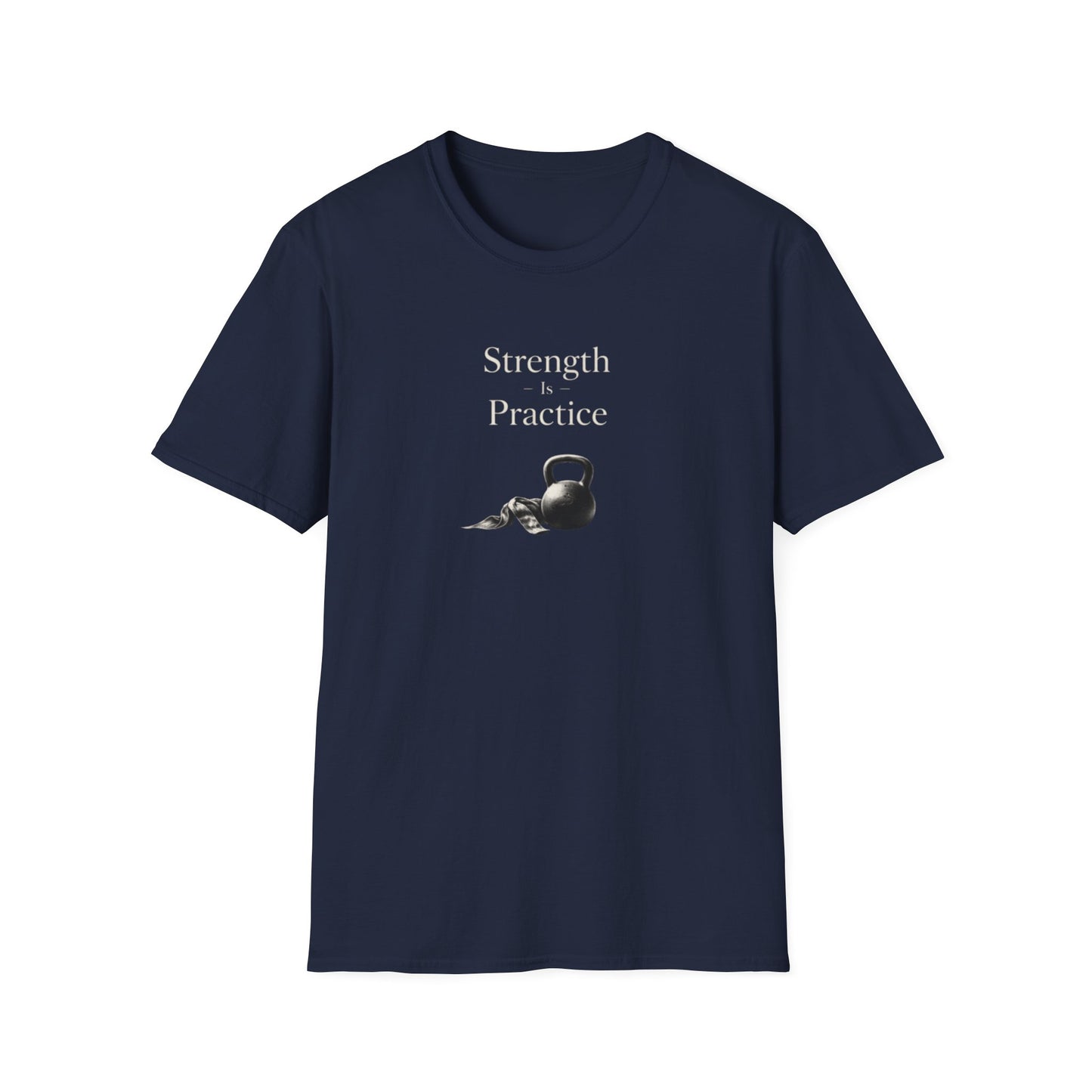 Strength Is Practice T-Shirt
