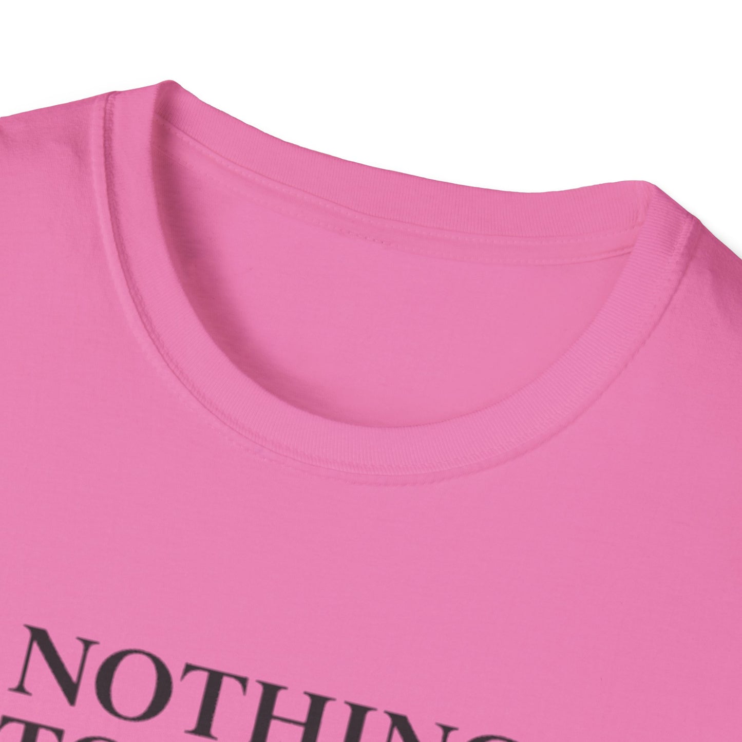 Nothing to Prove T-Shirt