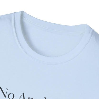 No Applause Needed T-Shirt