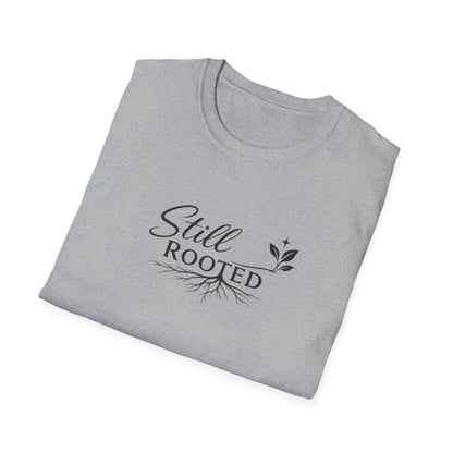 Still Rooted T-Shirt