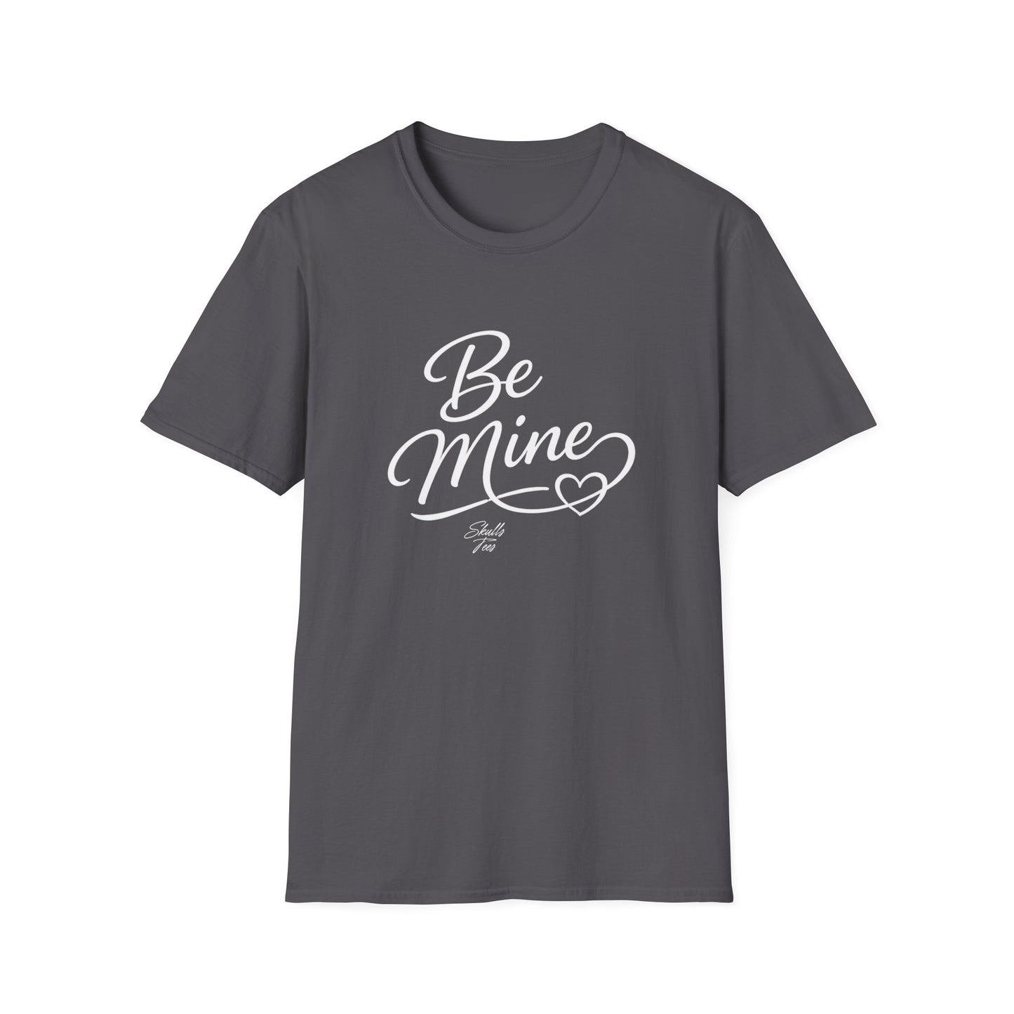 Be Mine T-Shirt