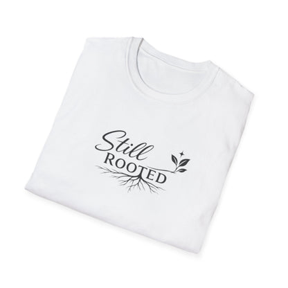 Still Rooted T-Shirt