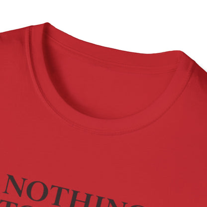 Nothing to Prove T-Shirt