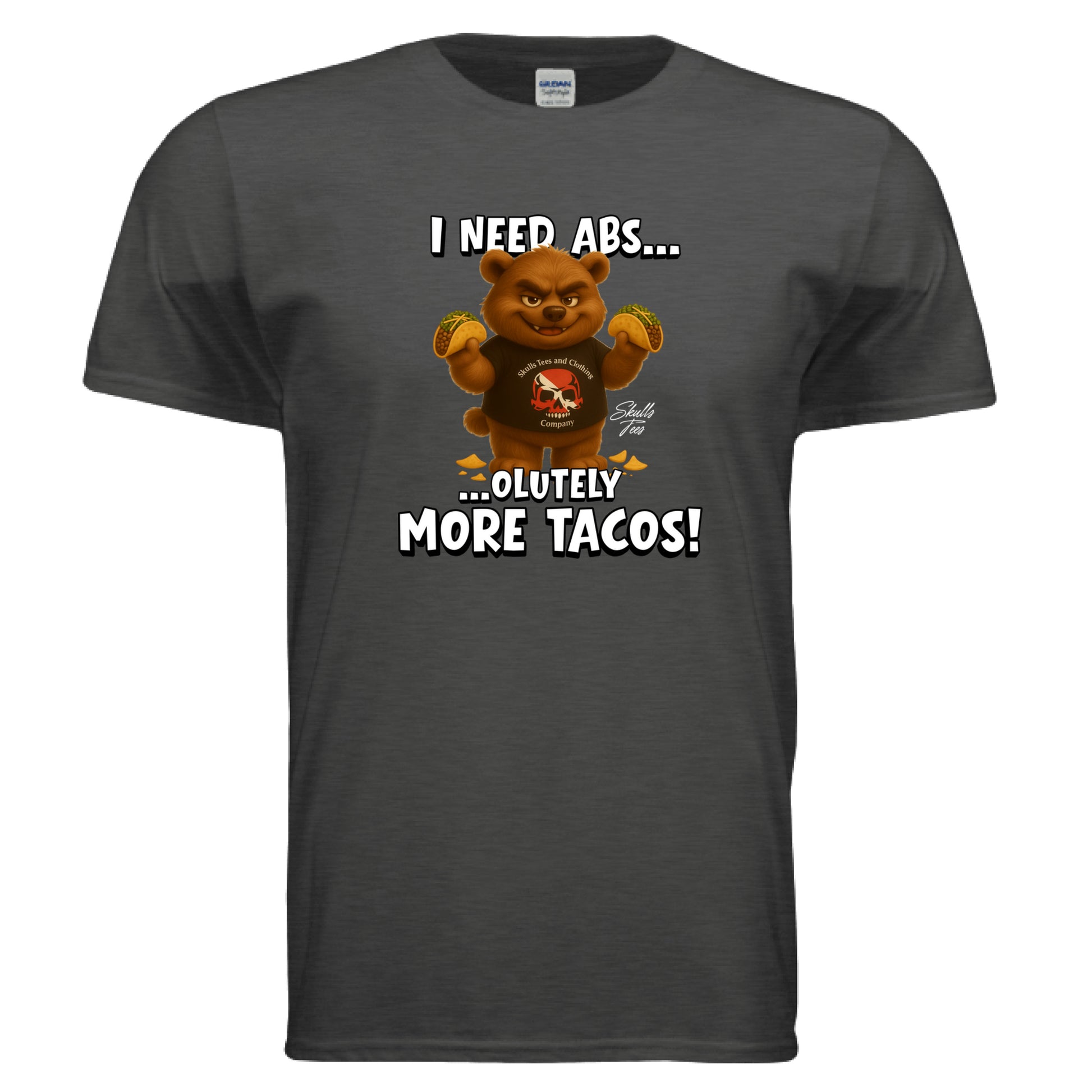 I Need Abs…olutely More Tacos! Tee 
