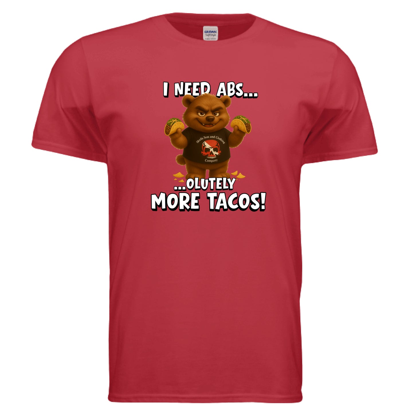 I Need Abs…olutely More Tacos! Tee 