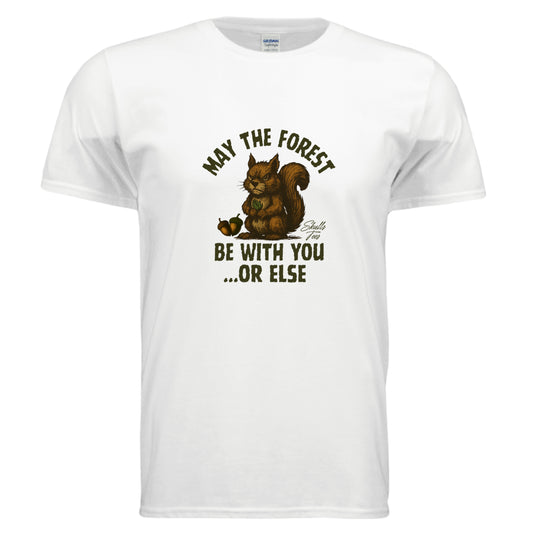 “Grumpy squirrel holding acorn with text May The Forest Be With You Or Else on a funny sarcastic t-shirt.”