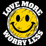 Love More, Worry Less distressed smiley T-shirt design